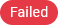 status failed