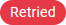 status retried